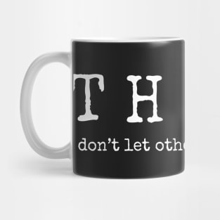 Think - Dont Let Others Do It  For You Mug